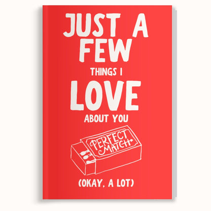 Just A Few Things I Love About You (Romantic Love Journal) For Couples
