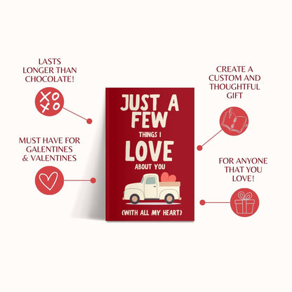 Just A Few Things I Love About You (With All My Heart): Personalized Fill-in-the-Blank Gift Book for Best Friends, Family and Kids