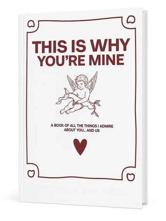 THIS IS WHY YOU'RE MINE JOURNAL